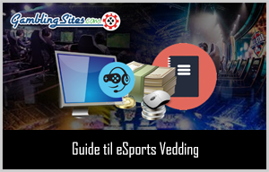 Guide til eSports Vedding